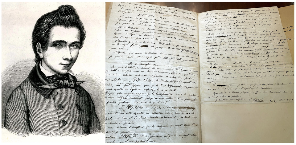 Left: engraving of Évariste Galois (1811–1832) after a drawing made from memory by his brother Alfred Galois, 1848. Right: final page of Galois’ letter to his friend Auguste Chevalier, 29 May 1832. He sets out his algebraic discoveries and ends with the request: “You will publicly ask Jacobi or Gauss to give their opinion, not on the truth but on the importance of these theorems. After that, I hope there will be people who find it worthwhile to decipher all this confusion.” That confusion contained group theory, the key to modern algebra and geometry