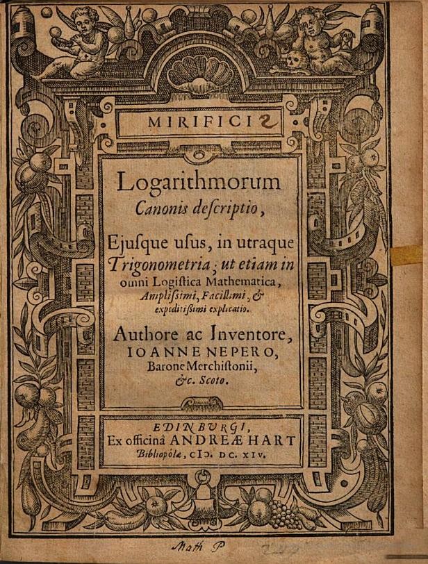 Title page of John Napier’s A Description of the Admirable Table of Logarithms (Mirifici Logarithmorum Canonis Descriptio), 1614, in which logarithm tables were first published