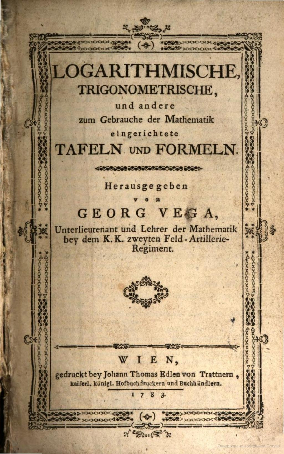 Title page of Georg Vega’s Logarithmic, Trigonometric and Other Tables and Formulas, with Instructions for Use, 1783, an example of a classic logarithm collection