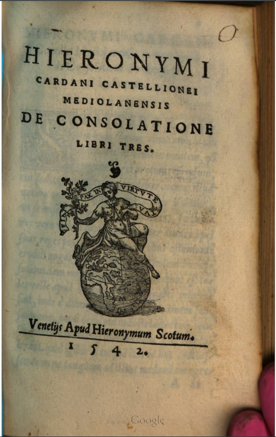 On Consolation: a page from Hieronymus Cardanus's De Consolatione (1542)